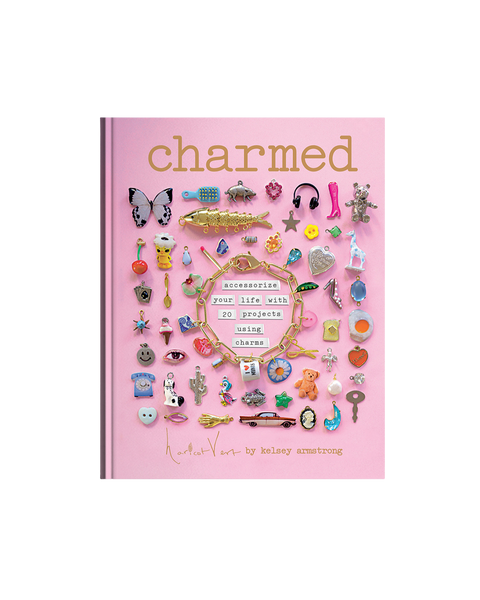 charmed by kelsey armstrong - how to charm your life